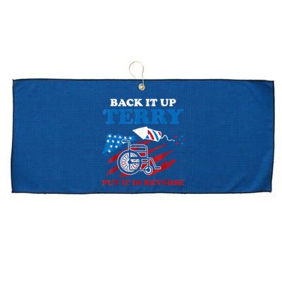 Back Up Terry Put It In Reverse 4th Of July Funny Patriotic Large Microfiber Waffle Golf Towel