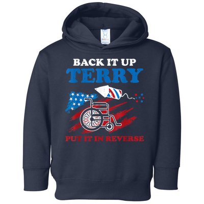 Back Up Terry Put It In Reverse 4th Of July Funny Patriotic Toddler Hoodie