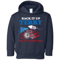 Back Up Terry Put It In Reverse 4th Of July Funny Patriotic Toddler Hoodie