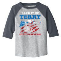 Back Up Terry Put It In Reverse 4th Of July Funny Patriotic Toddler Fine Jersey T-Shirt