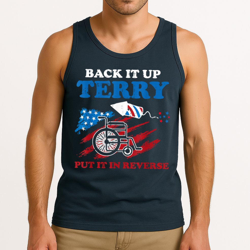 Back Up Terry Put It In Reverse 4th Of July Funny Patriotic Tank Top