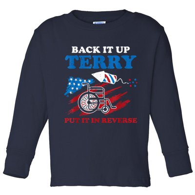 Back Up Terry Put It In Reverse 4th Of July Funny Patriotic Toddler Long Sleeve Shirt