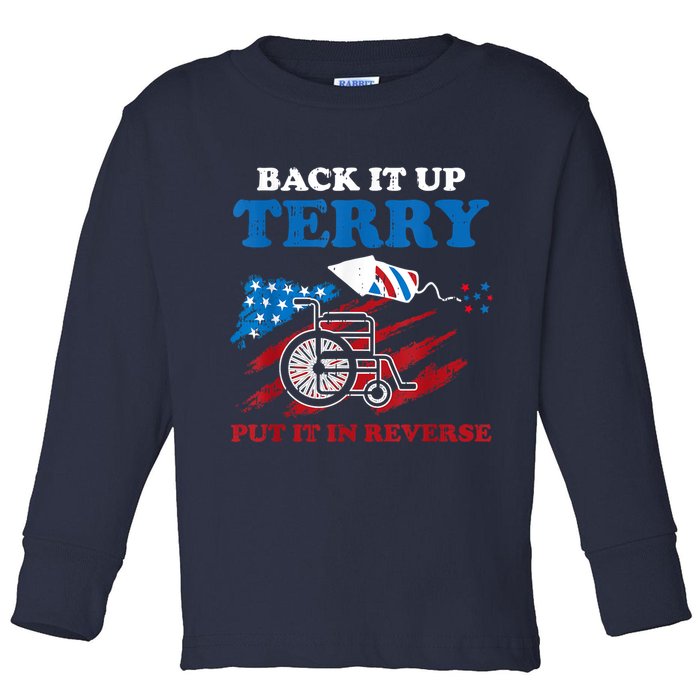 Back Up Terry Put It In Reverse 4th Of July Funny Patriotic Toddler Long Sleeve Shirt