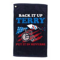 Back Up Terry Put It In Reverse 4th Of July Funny Patriotic Golf Towel