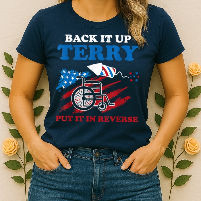 Back Up Terry Put It In Reverse 4th Of July Funny Patriotic Womens T-Shirt
