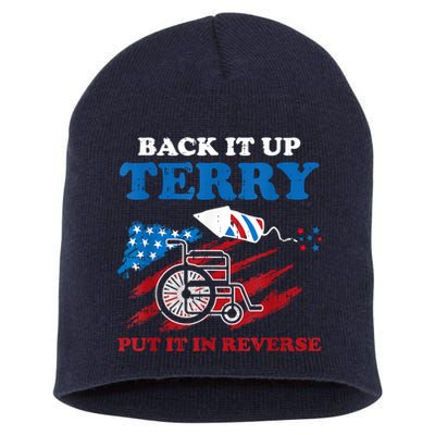 Back Up Terry Put It In Reverse 4th Of July Funny Patriotic Short Acrylic Beanie