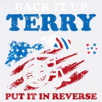 Back Up Terry Put It In Reverse 4th Of July Funny Patriotic Garment-Dyed Sweatshirt