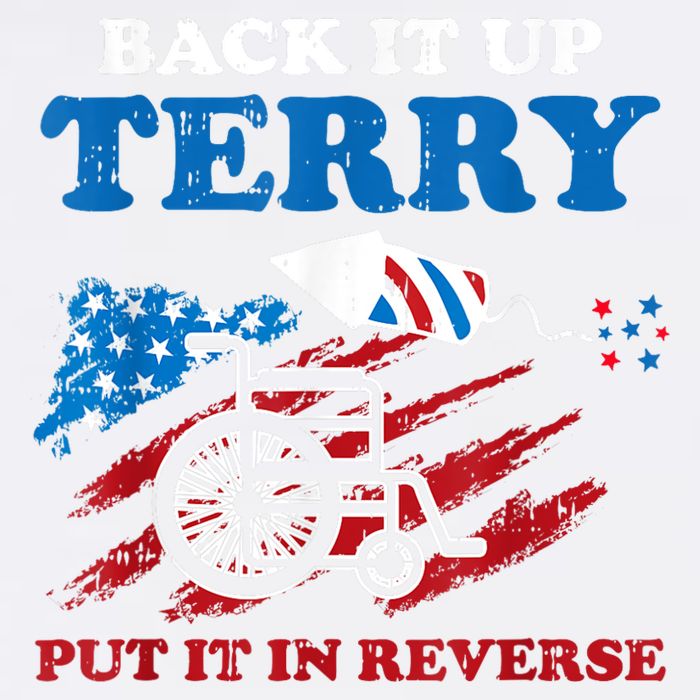 Back Up Terry Put It In Reverse 4th Of July Funny Patriotic Garment-Dyed Sweatshirt