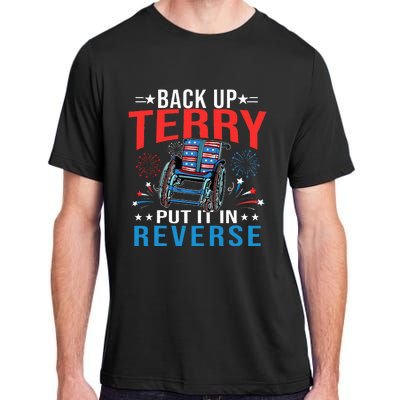 Back Up Terry Put It In Reverse Fireworks Funny 4th Of July Adult ChromaSoft Performance T-Shirt