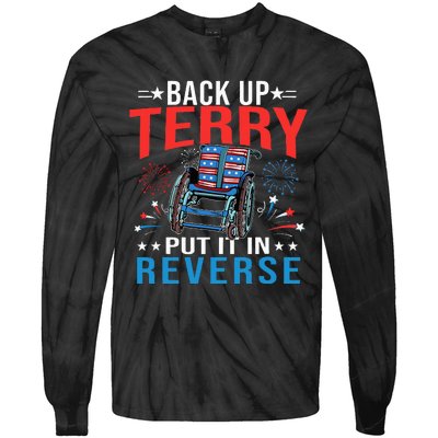 Back Up Terry Put It In Reverse Fireworks Funny 4th Of July Tie-Dye Long Sleeve Shirt