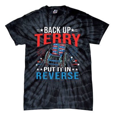 Back Up Terry Put It In Reverse Fireworks Funny 4th Of July Tie-Dye T-Shirt