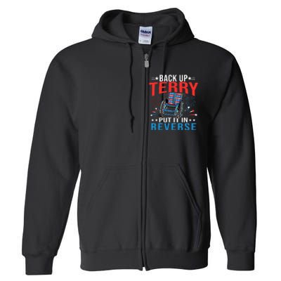 Back Up Terry Put It In Reverse Fireworks Funny 4th Of July Full Zip Hoodie