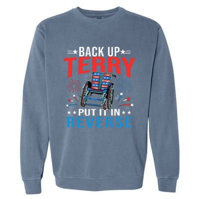 Back Up Terry Put It In Reverse Fireworks Funny 4th Of July Garment-Dyed Sweatshirt