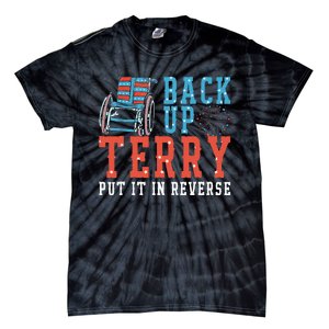 Back Up Terry Put It In Reverse Firework 4th Of July Tie-Dye T-Shirt