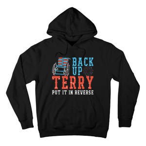 Back Up Terry Put It In Reverse Firework 4th Of July Tall Hoodie