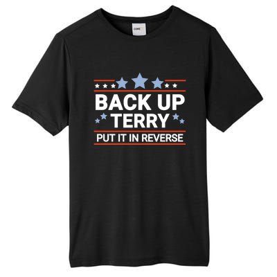 Back Up Terry Put It In Reverse Funny 4th Of July Gift Tall Fusion ChromaSoft Performance T-Shirt