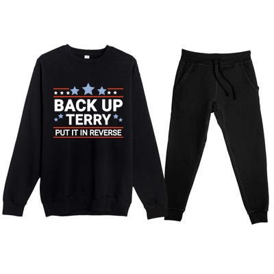 Back Up Terry Put It In Reverse Funny 4th Of July Gift Premium Crewneck Sweatsuit Set