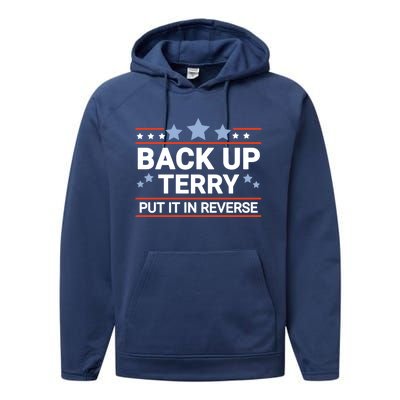 Back Up Terry Put It In Reverse Funny 4th Of July Gift Performance Fleece Hoodie