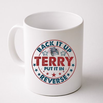 Back Up Terry Put It In Reverse Firework Funny 4th Of July Shirts Coffee Mug