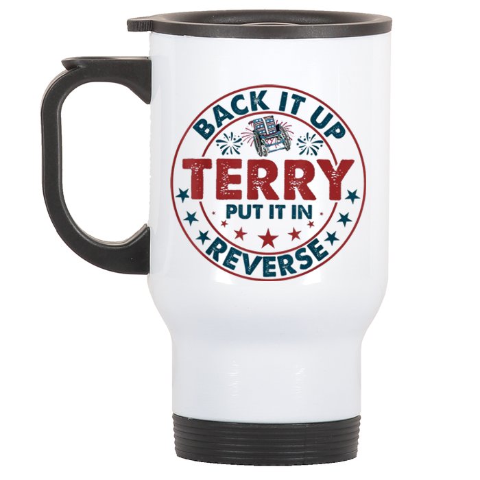 Back Up Terry Put It In Reverse Firework Funny 4th Of July Shirts Stainless Steel Travel Mug