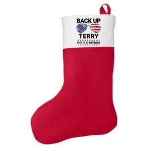 Back Up Terry Put It In Reverse Funny 4th of July Felt Holiday Christmas Stocking