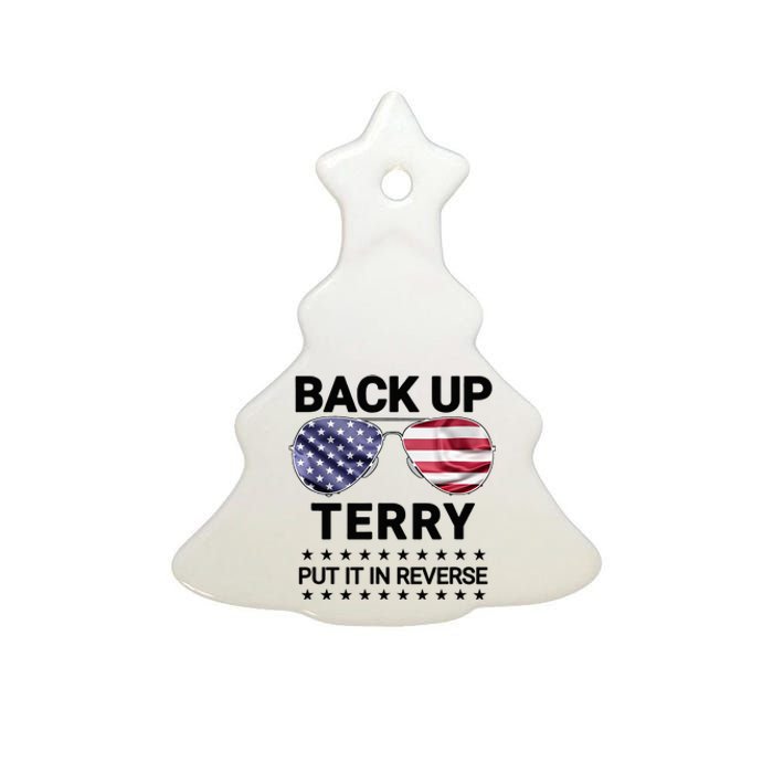 Back Up Terry Put It In Reverse Funny 4th of July Ceramic Tree Ornament