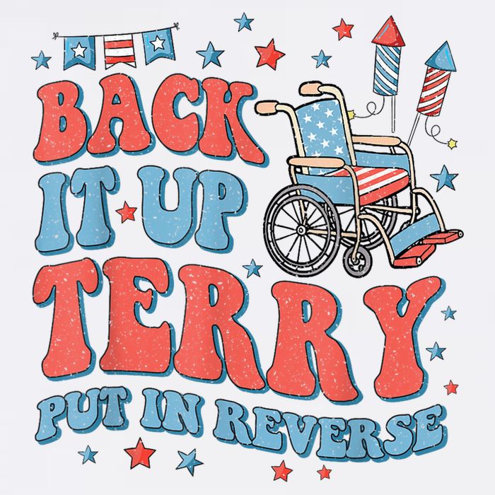 Back Up Terry Put It In Reverse Firework Funny 4th Of July Shirts T-Shirt