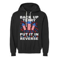 Back Up Terry Put It In Reverse Firework Funny 4th Of July Garment-Dyed Fleece Hoodie