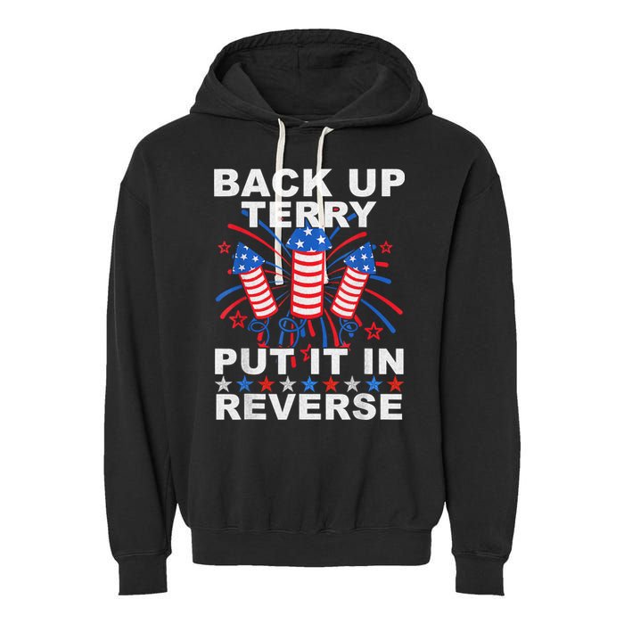 Back Up Terry Put It In Reverse Firework Funny 4th Of July Garment-Dyed Fleece Hoodie