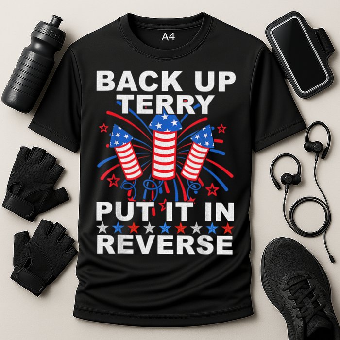 Back Up Terry Put It In Reverse Firework Funny 4th Of July Performance Shirt