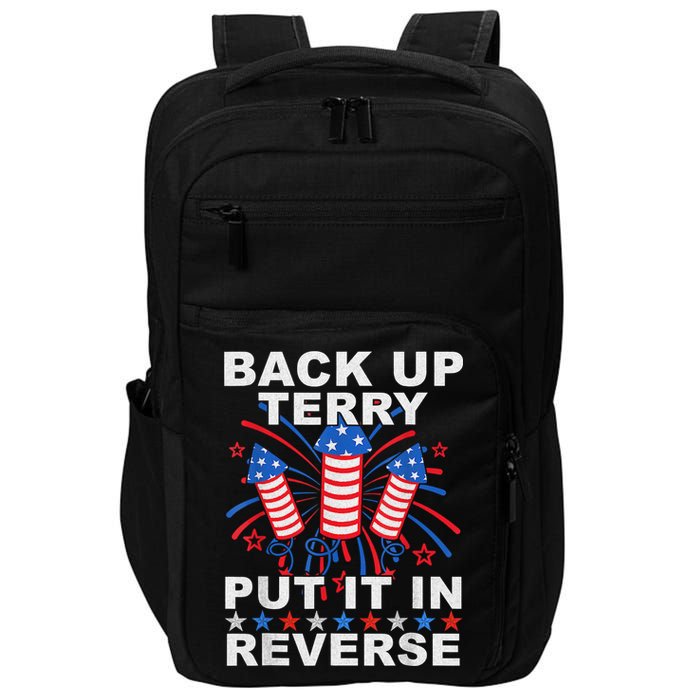 Back Up Terry Put It In Reverse Firework Funny 4th Of July Impact Tech Backpack