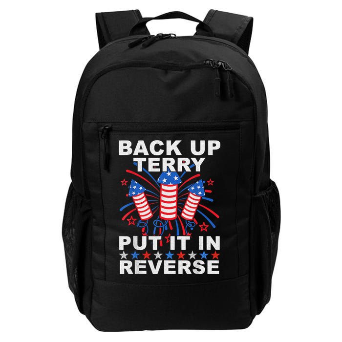Back Up Terry Put It In Reverse Firework Funny 4th Of July Backpack