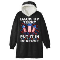 Back Up Terry Put It In Reverse Firework Funny 4th Of July Hooded Wearable Blanket