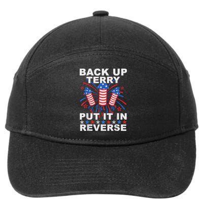 Back Up Terry Put It In Reverse Firework Funny 4th Of July 7-Panel Snapback Hat