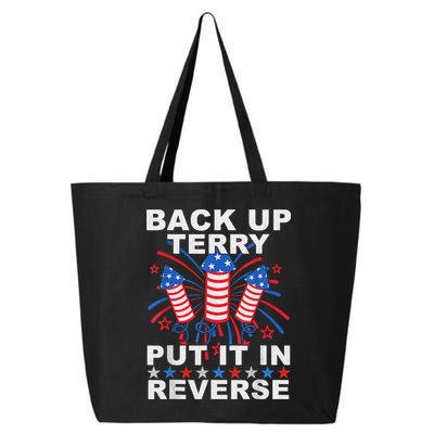 Back Up Terry Put It In Reverse Firework Funny 4th Of July 25L Jumbo Tote