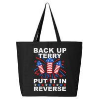 Back Up Terry Put It In Reverse Firework Funny 4th Of July 25L Jumbo Tote