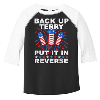 Back Up Terry Put It In Reverse Firework Funny 4th Of July Toddler Fine Jersey T-Shirt