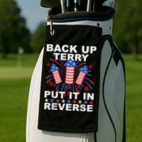 Back Up Terry Put It In Reverse Firework Funny 4th Of July Golf Towel