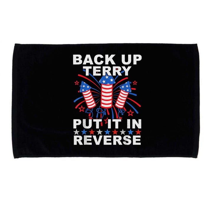 Back Up Terry Put It In Reverse Firework Funny 4th Of July Microfiber Hand Towel