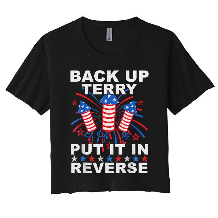 Back Up Terry Put It In Reverse Firework Funny 4th Of July Crop Top