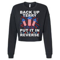 Back Up Terry Put It In Reverse Firework Funny 4th Of July Cropped Pullover Crew