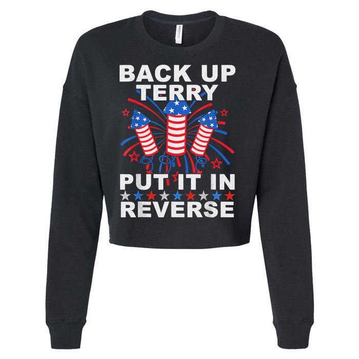 Back Up Terry Put It In Reverse Firework Funny 4th Of July Cropped Pullover Crew
