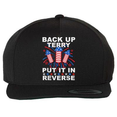 Back Up Terry Put It In Reverse Firework Funny 4th Of July Wool Snapback Cap