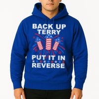 Back Up Terry Put It In Reverse Firework Funny 4th Of July Hoodie