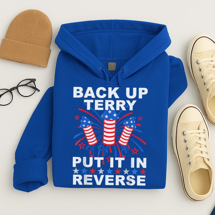 Back Up Terry Put It In Reverse Firework Funny 4th Of July Hoodie