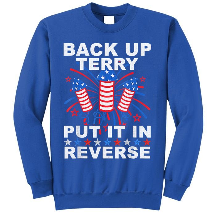 Back Up Terry Put It In Reverse Firework Funny 4th Of July Sweatshirt