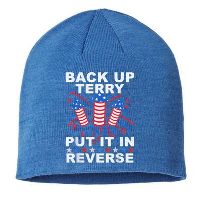 Back Up Terry Put It In Reverse Firework Funny 4th Of July Sustainable Beanie