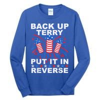 Back Up Terry Put It In Reverse Firework Funny 4th Of July Tall Long Sleeve T-Shirt