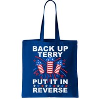 Back Up Terry Put It In Reverse Firework Funny 4th Of July Bag