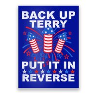 Back Up Terry Put It In Reverse Firework Funny 4th Of July Poster